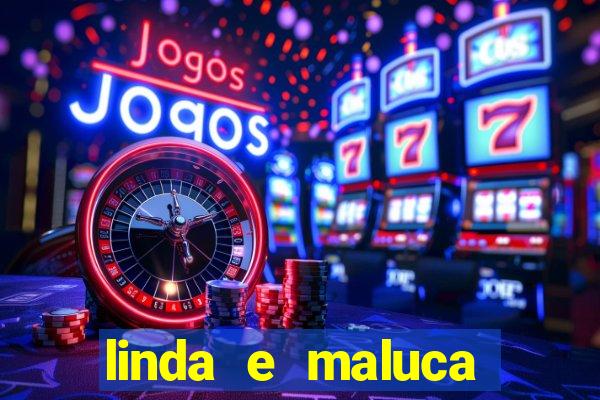 linda e maluca orochi letra